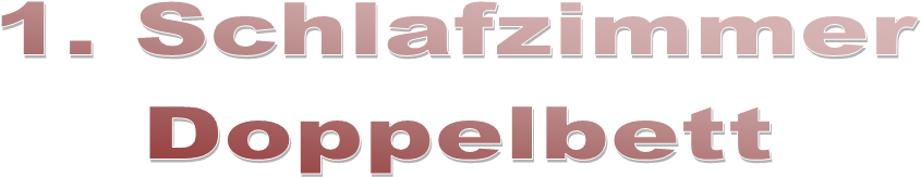 1. Schlafzimmer
Doppelbett